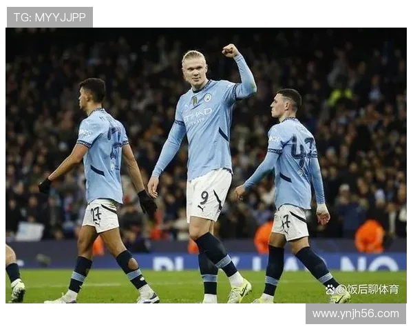 埃尔林哈兰德领衔曼城锋线强势崛起再塑欧洲足坛新格局 埃尔林哈兰德领衔曼城锋线强势崛起再塑欧洲足坛新格局