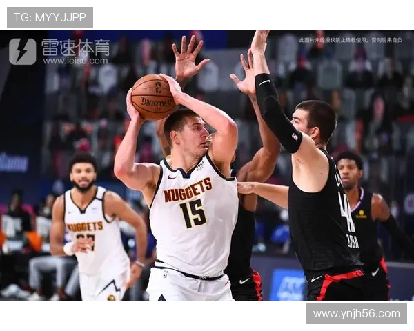 丹佛掘金核心战力解析聚焦球队崛起与未来发展方向 丹佛掘金核心战力解析聚焦球队崛起与未来发展方向